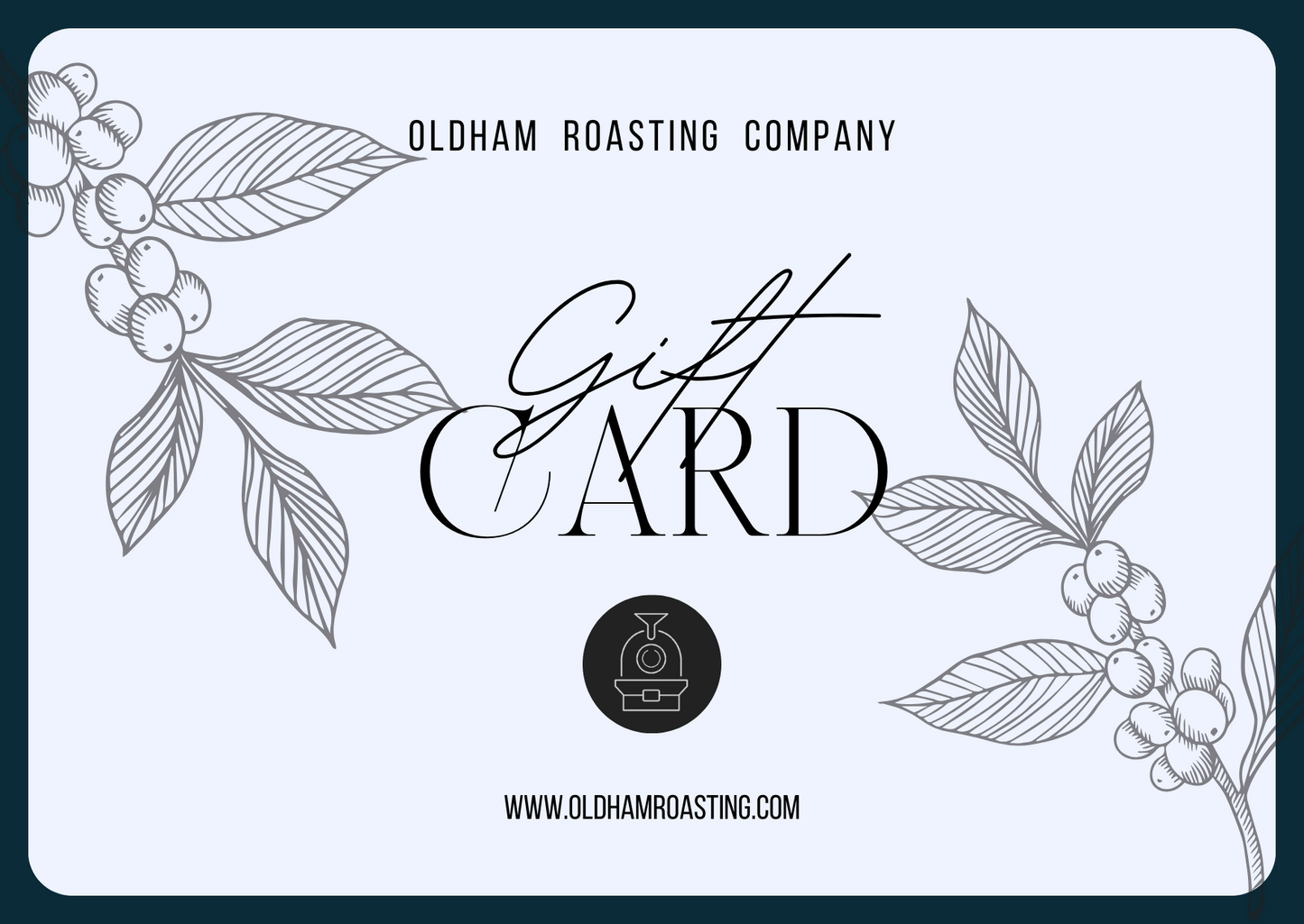 Oldham Roasting Co. Gift Card